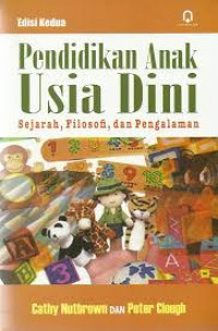 Penidikan Anak Usia Dini: Sejarah, Filosofi, dan Pengalaman