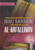 Pemikiran Pendidikan Islam Ibnu Sahnun Analisis Kitab dab Al-Mu'allimin