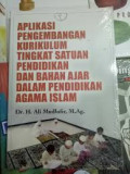Aplikasi Pengembangan Kurikulum Tingkat Satuan Pendidikan dan Bahan Ajar dalam Pendidikan Agama Islam