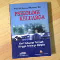 Psikologi Keluarga (DARI KELUARGA SAKINAH HINGGA KELUARGA BANGSA)