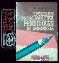 Spektrum Problematika Pendidikan di Indonesia