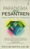 PARADIGMA BARU PESANTREN MENUJU PENDIDIKAN ISLAM TRANSFORMATIF