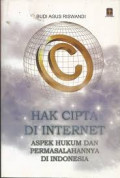 Hak Cipta di Internet (Aspek Hukum dan Permasalahannya di Indonesia)