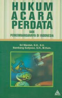 Hukum Acara Perdata dan Perkembanganya di Indonesia