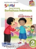 Saya Senang Berbahasa Indonesia (Sasebi) Jilid II Untuk SD Kelas 2