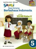 Saya Senang Berbahasa Indonesia (Sasebi)Jilid 5 untuk SD Kelas 5