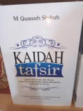 Kaidah Tafsir: Syarat, Ketentuan, dan Aturan yang Patut Anda Ketahui dalam Memahami Ayat-Ayat Al-Qur'an