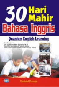 30 Hari Mahir Bahasa Inggris: Quantum English Learning