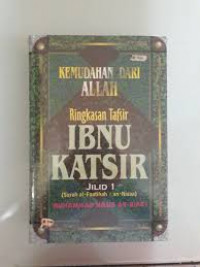 Kemudahan Dari Allah Ringkasan Tafsir Ibnu Katsir Jilid 1 (Surat Al-Faatihah-an-Nisaa)