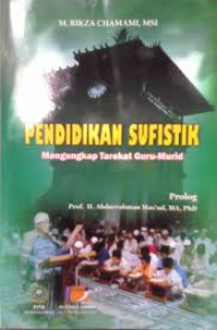 Pendidikan Sufistik Mengungkap Tarekat Guru-Murid