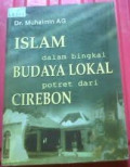 Islam dalam Bingkai Budaya Lokal Potret Dari Cirebon