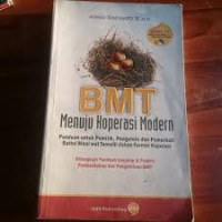 BMT Menuju Koperasi Modern (Panduan untuk Pemilik, Pengelola dan Pemerhati Baitul Maal wat Tamwiil dalam Format Koperasi)