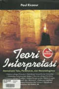 Teori Interpretasi (Memahami Teks, Penafsiran, dan Metodologinya)