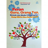 Peran Guru, Orang Tua, dan Media Pembelajaran : Strategi KBM di Masa Pandemi Covid-19