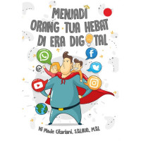 Menjadi Orang Tua Hebat di Era Digital