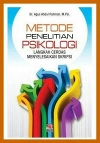 Metode Penelitian Psikologi : Langkah Cerdas Menyelesaikan Skripsi