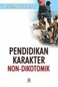 Pendidikan Karakter Non-Dikotomik