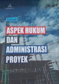 ASPEK HUKUM DAN ADMINISTRASI PROYEK