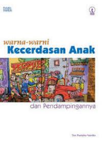 WARNA-WARNI KECERDASAN ANAK DAN PENDAMPINGNYA