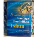 Pengembangan Lembaga Pendidikan Islam : Menuju Pengelolaan Profesional & Kompetitif