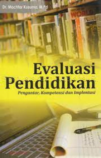 Dasar-Dasar Evaluasi Pendidikan