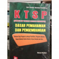 KTSP (Kurikulum Tingkat Satuan Pendidikan) Dasar Pemahaman dan Pengembangan