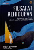 Filsafat Kehidupan : Kenapa Semua Ini Ada dan Kenapa HAnya Ini yang Ada?