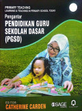 Primary Teaching Learning & Teaching In Primary School Today Pengantar Pendidikan Guru Sekolah Dasar(PGSD)