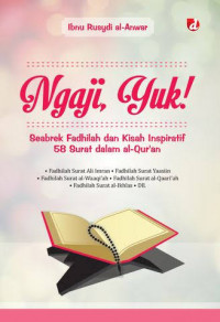 Ngaji, Yuk! : Seabrek Fadhilah dan Kisah Inspiratif 58 Surat dalam Al-Quran