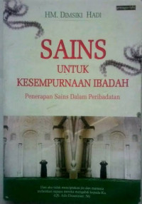 Sains untuk Kesempurnaan Ibadah : Penerapan Sains Dalam Peribadatan