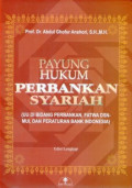 Payung Hukum Perbankan Syariah (UU di Bidang Perbankan, Fatwa DSN-MUI, dan Peraturan Bank Indonesia)