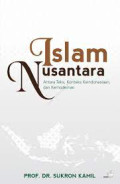 Islam Nusantara : antara teks, konteks Keindonesiaan, dan kemodernan