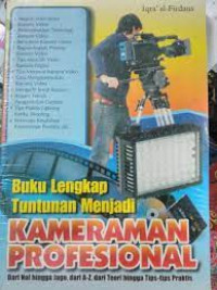 Buku Lengkap Tuntunan Menjadi Kameraman Profesional