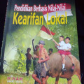 Pendidikan Berbasis Nilai-Nilai Kearifan Lokal