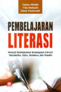 Pembelajaran Literasi : Strategi Menigkatkan Kemampuan Literasi Matematika, Sains, MEmbaca, dan Menulis