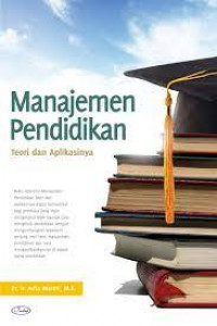 Manajemen Pendidikan (Teori dan Aplikasinya)