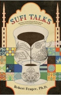 Sufi Talks : Obrolan antara Mursyid dan Murid tentang Menempuh Jalan Batin