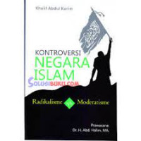 Kontroversi Negara Islam Radikalisme VS Moderatisme