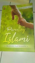 Parenting Islami : Membentuk Anak Berkarakter