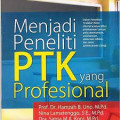 Menjadi Peneliti PTK yang Profesional