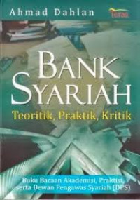 Bank Syariah Teoritik, Praktik, Kritik