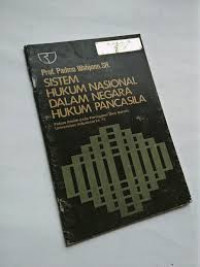 Sistem Hukum Nasional Dalam Negara Hukum Pancasila