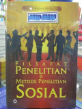 Filsafat Penelitian & Metode Penelitian Sosial