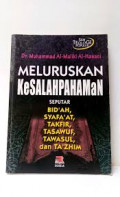 Meluruskan Kesalahpahaman Seputar Bid'ah, Syafa'at, Takfir, Tasawuf, Tasawul, dan Ta'zhim