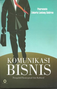 Komunikasi Bisnis PerspektIf konseptual dan Kultural