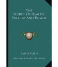 Secret of Health, Success and Power