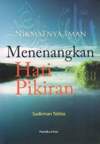 Nikmatnya Iman: Menenangkan Hati dan Pikiran