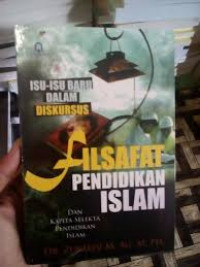 Isu-Isu Baru Dalam Diskursus Filsafat Pendidikan Islam dan Kapita Selekta Pendidikan Islam