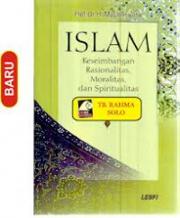 Islam: Keseimbangan Rasionalitas, Moralitas, dan Spiritualitas