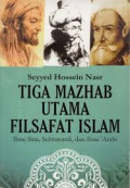 Tiga Mazhab Utama Filsafat islam: Ibnu Sina, Suhrawardi, dan Ibnu 'Arabi